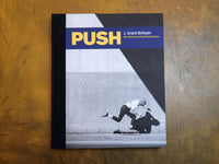 PUSH: J. Grant Brittain '80s Skateboarding Photography Book